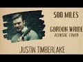 Justin Timberlake - 500 Miles (acoustic cover)