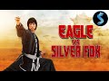 Eagle vs. Silver Fox | Full Kung Fu Action Movie | Wang Cheng Li