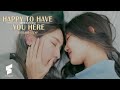 Happy to Have you Here | อยากนอนห้องเธอ | Official Short film