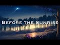 'Before the Sunrise' A Breathtaking Chillstep Mix 2017  [No Ads] 1 Hour
