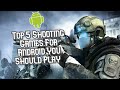 Top 5 Shooting Games For Android You Should Play