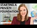 Starting a Private Foundation: What it is + Steps to Start