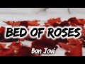 Bed of Roses - Bon Jovi (Lyrics)