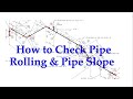 How to Check Pipe Rolling Pipe Slope.