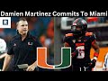 Damien Martinez Commits To Miami | Miami Hurricanes Transfer Portal News