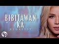 Klarisse - Bibitawan Ka (Lyrics)