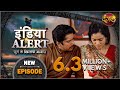 India Alert || New Episode 208 || Biwi 15 Din Ki ( बीवी १५ दिन की ) || इंडिया अलर्ट Dangal TV