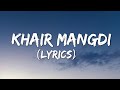 Teri Khair Mangdi (lyrics) - Baar Baar Dekho | Sidharth Malhotra & Katrina Kaif | Bilal Saeed