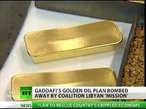 Gaddafi gold for oil dollar doom plans behind Libya mission 