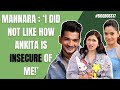 Does Mannara want Munawar to say SORRY to her publicly? | Bigg Boss 17
