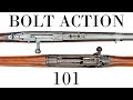 Bolt Actions: 101