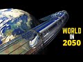 The World In 2050 | World Historical Things Will Happen in 2050