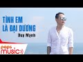 Tình Em Là Đại Dương | Duy Mạnh | Official Music Video