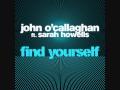 John O'callaghan - Zyzz Version V2, - Find Yourself feat. Sarah Howells (Remix)