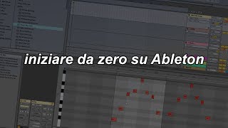 Iniziare da zero su Ableton