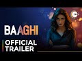 Baaghi | Official Trailer | Saba Qamar | Osman Khalid Butt | Streaming Now On ZEE5