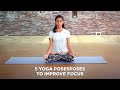 5 Yoga Poses to Improve focus | Asanas to improve concentration | Yoga to deal with anxiety
