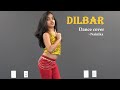 DILBAR | Dance Cover | Nainika |  Satyameva Jayate | Nora Fatehi | John Abraham