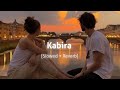 Kabira [Slowed+Reverb] | Arijit Singh | Lofi | Perfectly Slowed | Vibebar