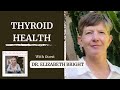 Thyroid & Hormone Health with Dr. Elizabeth Bright | TNS Podcast | E59