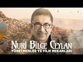 Nuri Bilge Ceylan Röportajı | Yönetmenler ve Film Mekanları
