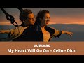 แปลเพลง My Heart Will Go On - Celine Dion (Titanic Soundtrack)