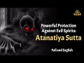 Powerful Protection Against Evil Spirits: Atanatiya Sutta | Pali & English Chanting