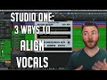 Studio One: Three ways to align vocals for tighter productions