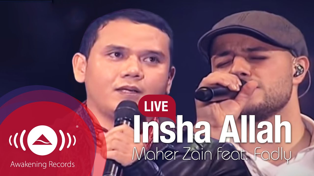 Maher Zain feat. Fadly "Padi" - Insha Allah (Live) Maher Zain feat. Fadly "Padi" - Insha Allah (Live)