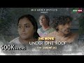 Under one Roof full Movie | එක වහළක් යට සිංහල චිත්‍රපටය  | Dinakshie Priyasad | Prasanna Dekumpitiya