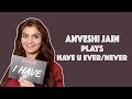 Anveshi Jain plays Have you Ever/Never? Gandi Baat 2 l Gandi Baat Anveshi Jain l Anveshi Jain Video