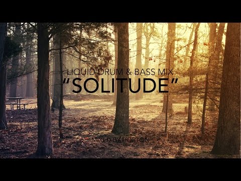  Solitude Deep Liquid Drum & Bass Mix
