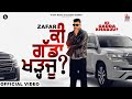 Ki Gadda Khadju (Official Video) | Zafar | Beat Cop | R Nait Music | Punjabi Song