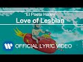 Love of Lesbian - El poeta Halley (Lyric Video)