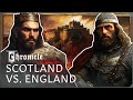 Scotland Vs. England: The Chronicle Of Scotland's Bloody Fight For Freedom | Chronicle