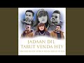 Jadaan Dil Tarut Venda Hey (feat. Ibrar Khan, Ansaar Khan)