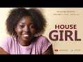 HOUSE GIRL