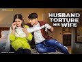 Husband Torture His Wife | Husband vs Wife | Evr