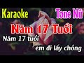 Năm 17 Tuổi Karaoke Tone Nữ Karaoke Lâm Organ - Beat Mới