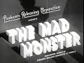 The Mad Monster (1942) [Horror] [Drama]