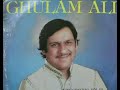 Un Se Nain Mila Kar Dekho  ( LIVE ) : Ghulam Ali