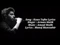 Kaun Tujhe LYRICS - Armaan Malik Version | Amaal Mallik, Manoj Muntashir | Full Song
