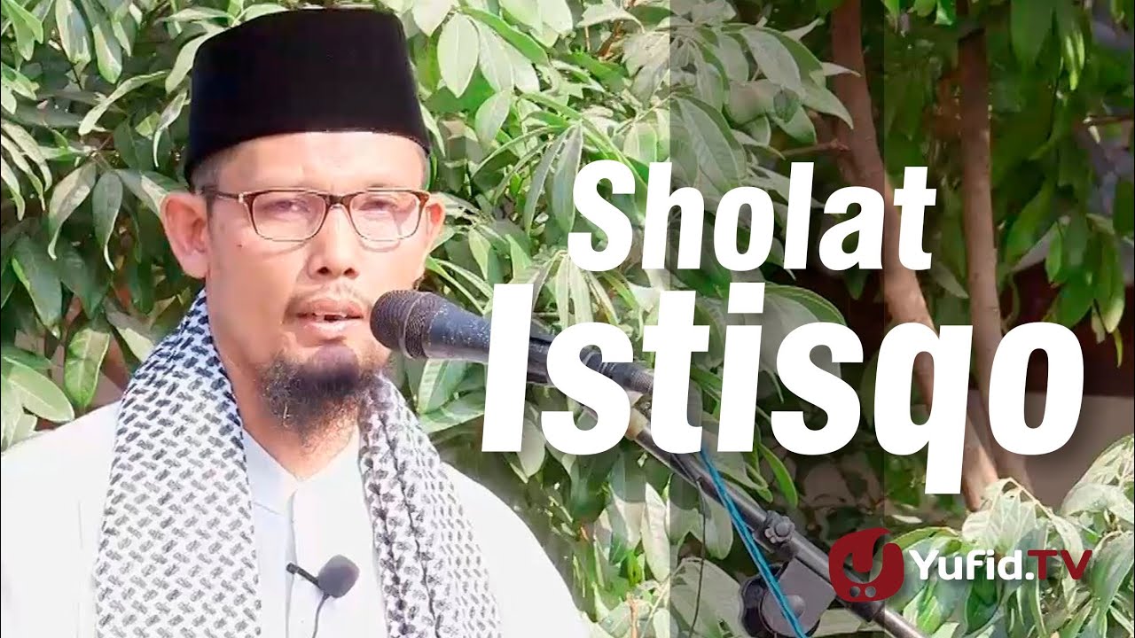 Sholat Istisqo - Ustadz Abu Salman Sholat Istisqo - Ustadz Abu Salman