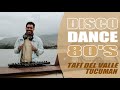 DISCO DANCE 80'S | El Mollar - Tafi del Valle | Nico Vallorani DJ