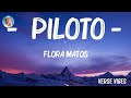 [Loop 1h ]  Flora Matos - Piloto (Lyrics) ..Mix Lyrics