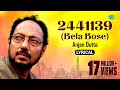 2441139 Bela Bose | Lyrical Video | 2441139 বেলা বোস | Anjan Dutta | Shunte Ki Chao | Bangla Song