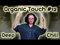 Organic House & Deep House Mix 🎧 [131] Organic Touch 12 🎧 Chill Stream from 26.04.2024