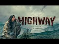 Highway (2014) - Background Score | An A.R.Rahman Musical