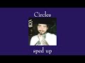 post malone - circles sped up