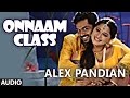Onnaam Class Full Audio Song | Alex Pandian | Karthi, Anushka Shetty